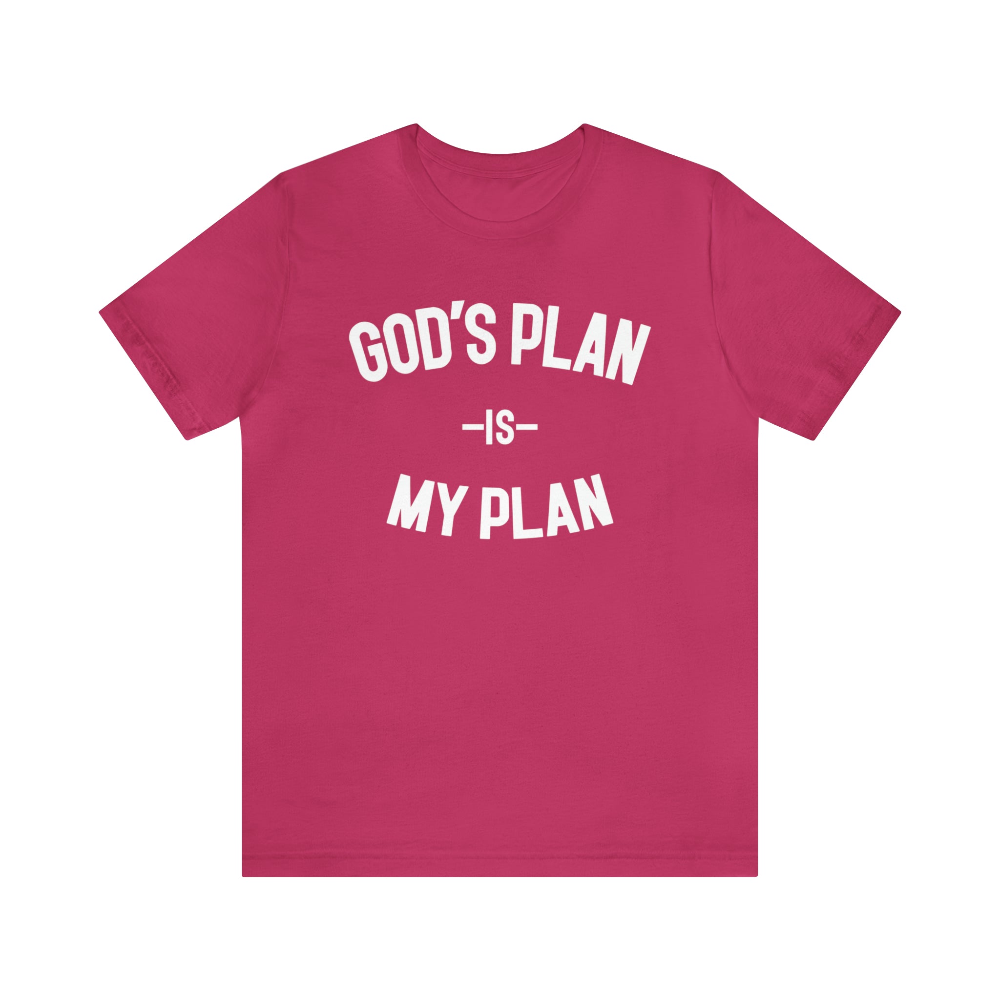 God's Plan My Plan Original Tee