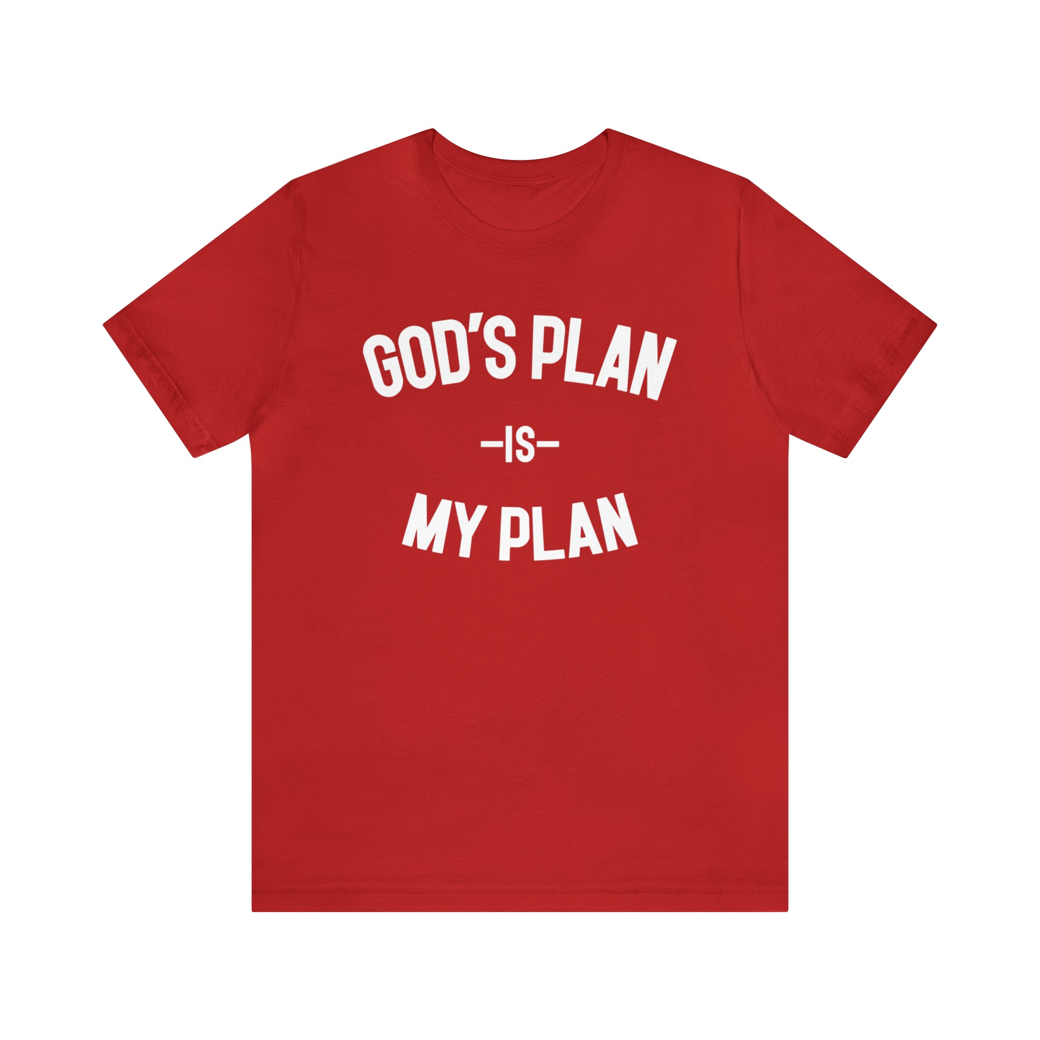 God's Plan My Plan Original Tee