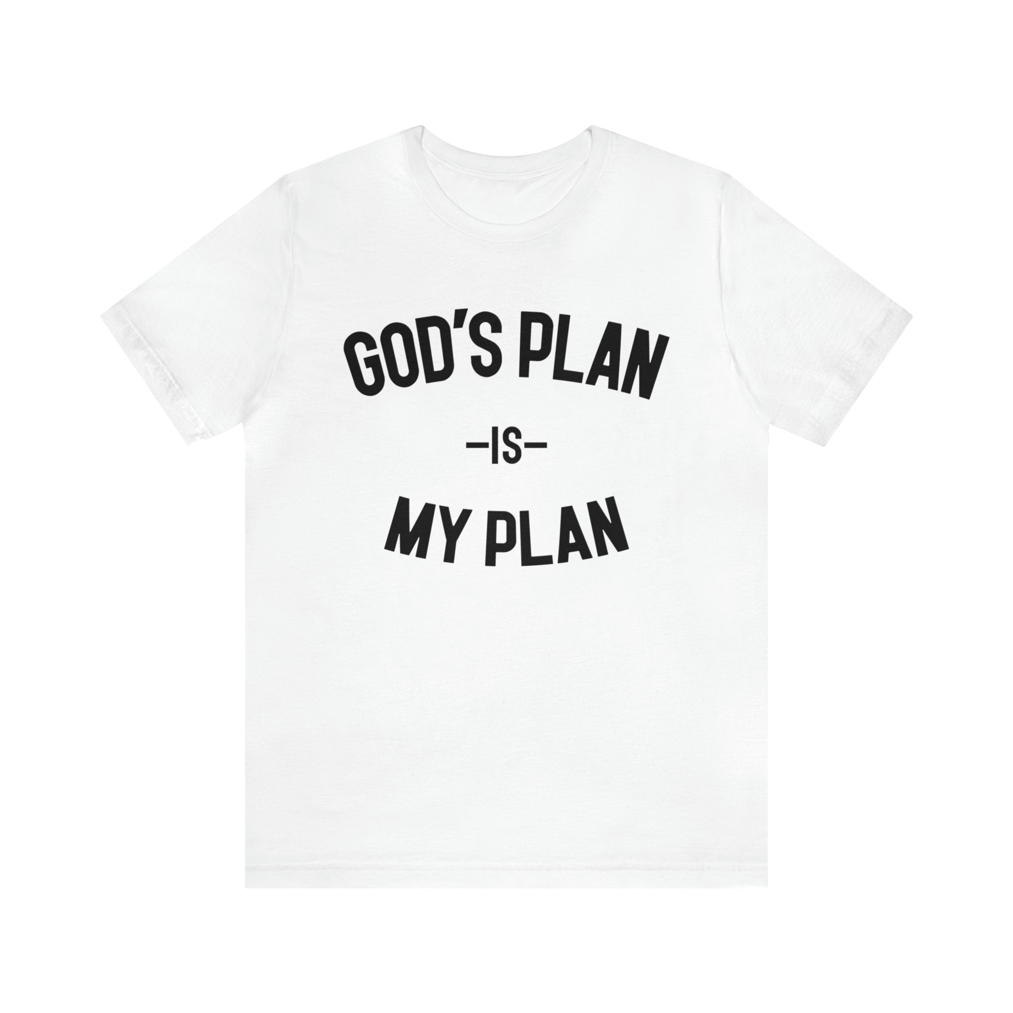 God's Plan My Plan Tee