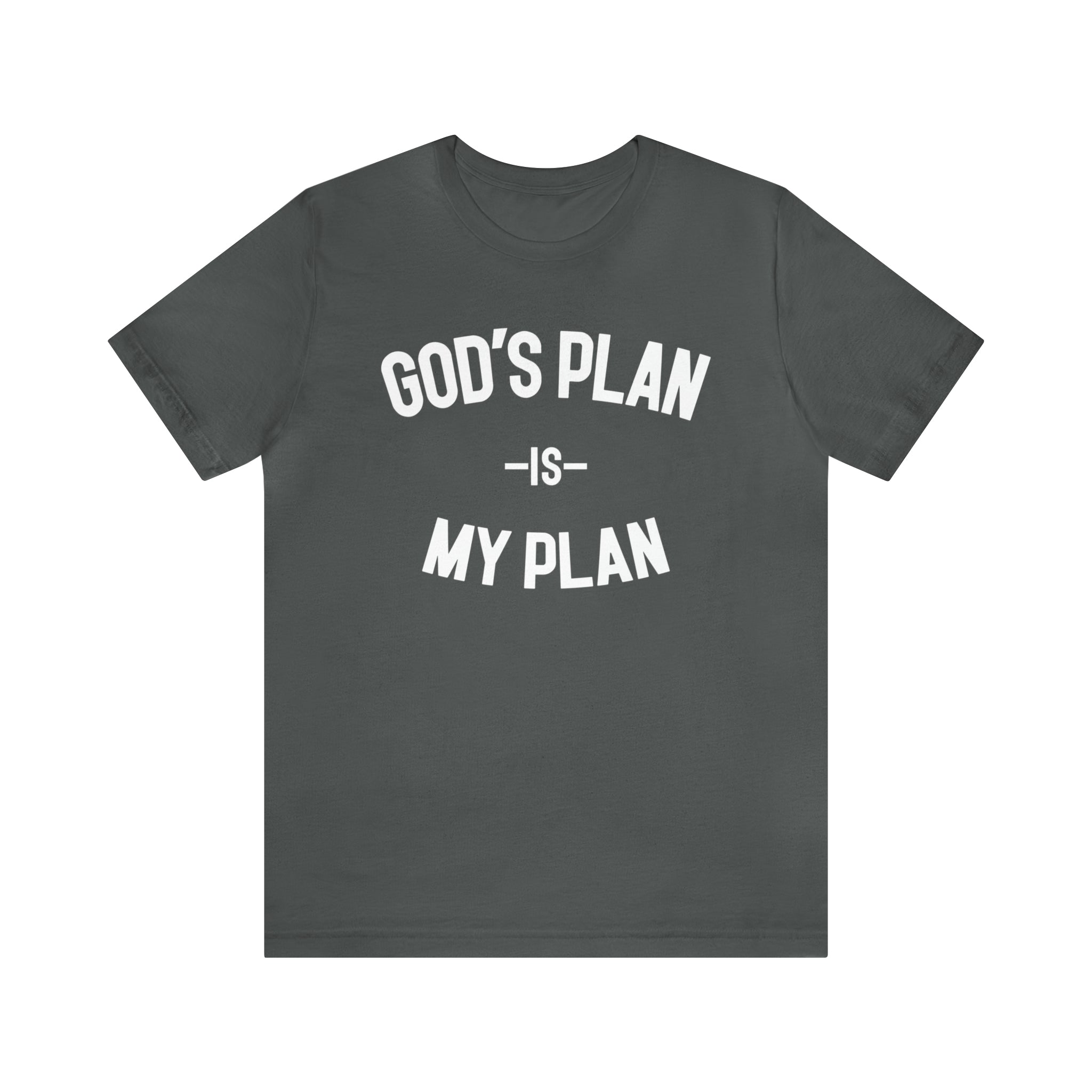 God's Plan My Plan Original Tee