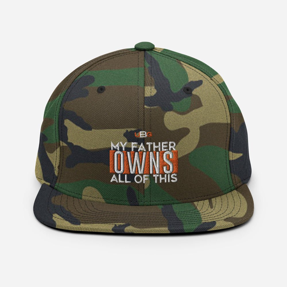 My Father Owns All Of This Snapback Hat