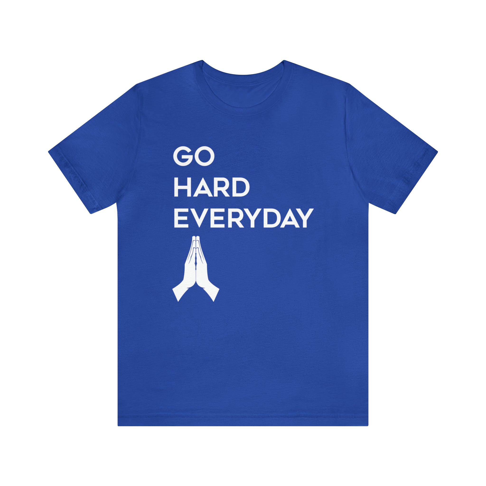 Go Hard Everyday Tee