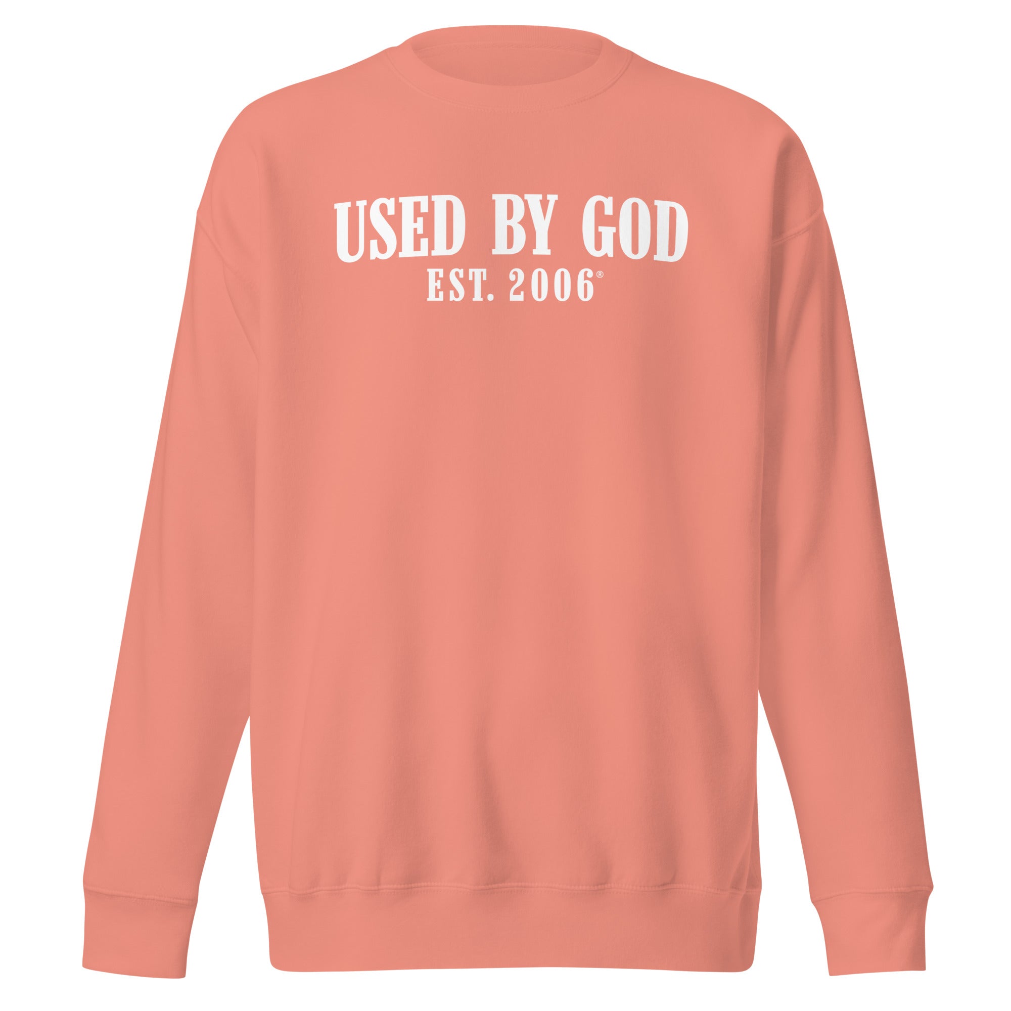 Used By God Est. 2006 Sweatshirt